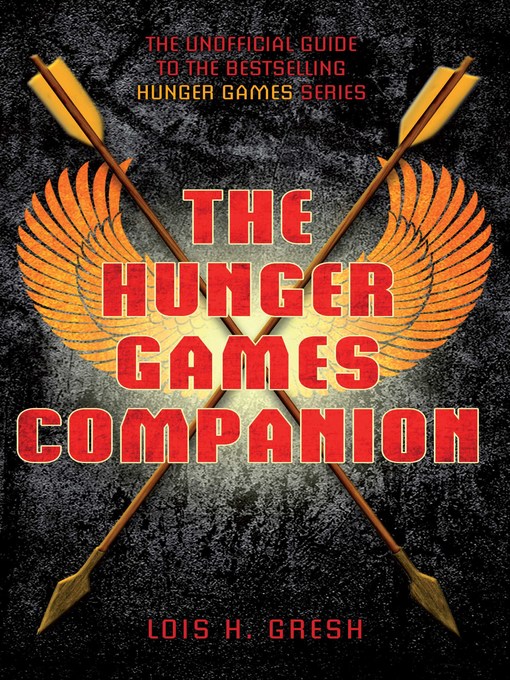 Title details for The Unofficial Hunger Games Companion by Lois H. Gresh - Wait list